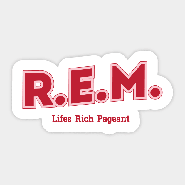 R.E.M. - Lifes Rich Pageant Sticker by PowelCastStudio